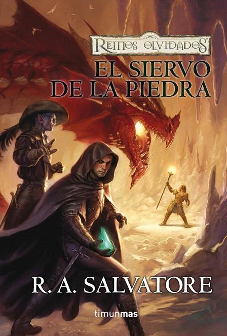 SIERVO DE LA PIEDRA, EL - REINOS OLVIDADOS | 9788448037802 | SALVATORE, R.A. | Librería Castillón - Comprar libros online Aragón, Barbastro