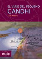 VIAJE DEL PEQUEÑO GANDHI, EL | 9788498881318 | KHOURY, ELIAS | Librería Castillón - Comprar libros online Aragón, Barbastro