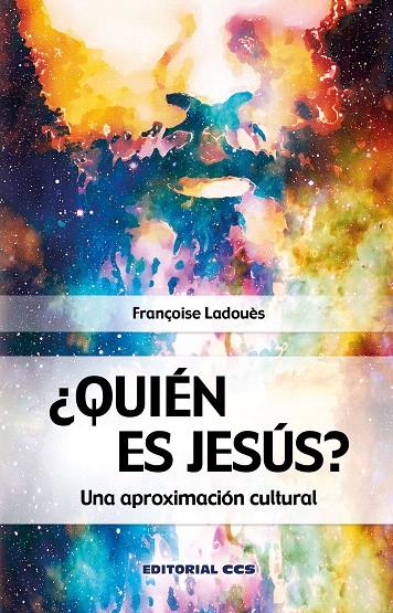 ¿Quién es Jesús? | 9788490236536 | Ladouès, Françoise | Librería Castillón - Comprar libros online Aragón, Barbastro