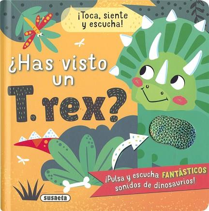 ¿Has visto un T. rex? | 9788411963411 | Susaeta Ediciones | Librería Castillón - Comprar libros online Aragón, Barbastro