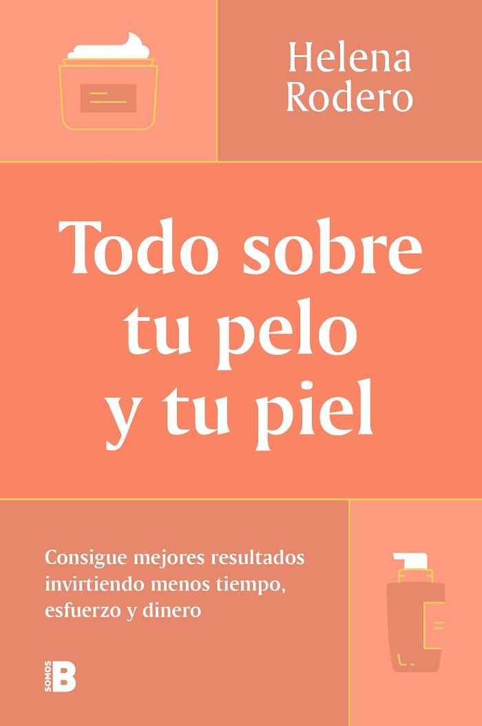 Todo sobre tu pelo y tu piel | 9788466678988 | Helena Rodero | Librería Castillón - Comprar libros online Aragón, Barbastro