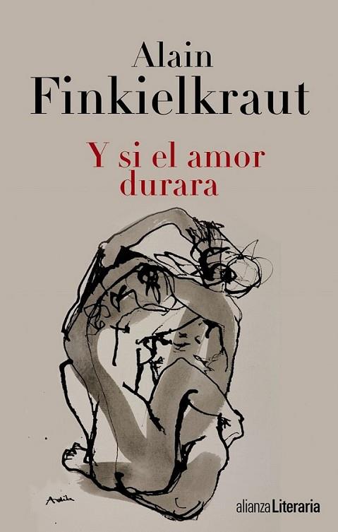 Y si el amor durara | 9788420675138 | Finkielkraut, Alain | Librería Castillón - Comprar libros online Aragón, Barbastro