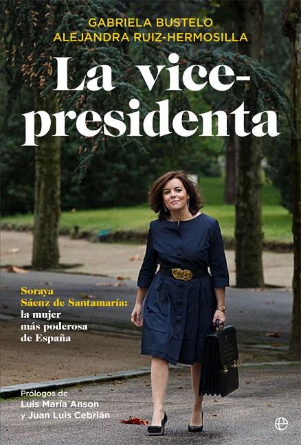 La vicepresidenta | 9788491640530 | Bustelo, Gabriela/Ruiz-Hermosilla, Alejandra | Librería Castillón - Comprar libros online Aragón, Barbastro