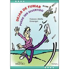 Dejar de fumar puede ser divertido | 9788497437615 | Abella Pons, Francesc/Tolsà, Armengol | Librería Castillón - Comprar libros online Aragón, Barbastro