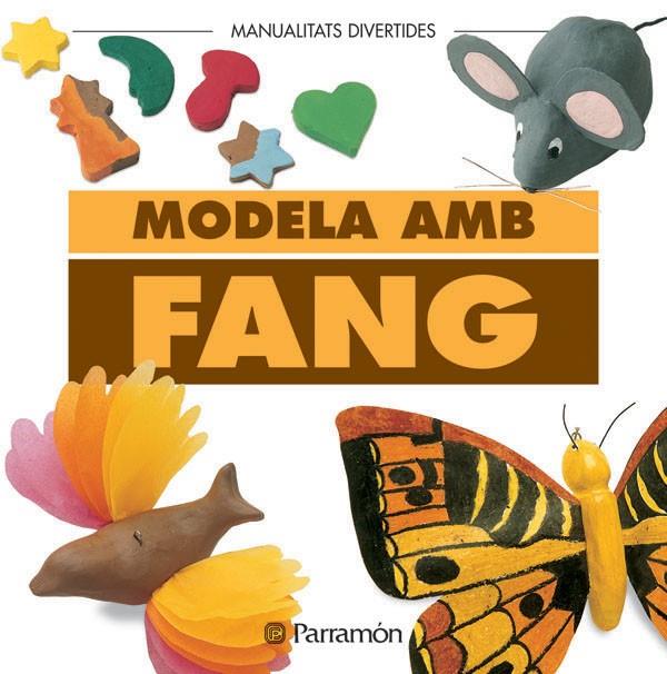 MODELA AMB FANG | 9788434218956 | Librería Castillón - Comprar libros online Aragón, Barbastro