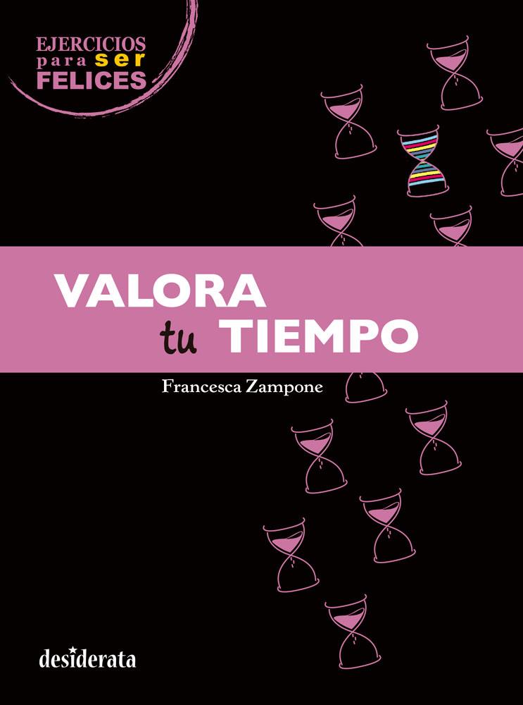 Valora tu tiempo | 9788415094258 | Zampone, Francesca | Librería Castillón - Comprar libros online Aragón, Barbastro