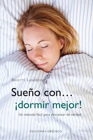 SUEÑO CON... ¡DORMIR MEJOR! | 9788497778107 | LANGEVIN, BRIGITTE | Librería Castillón - Comprar libros online Aragón, Barbastro