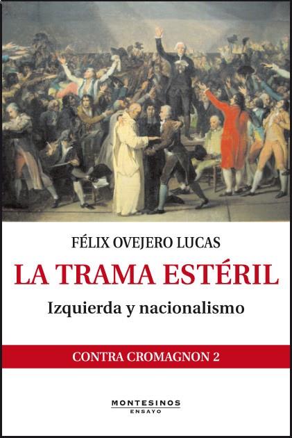 TRAMA ESTERIL, LA | 9788415216254 | OVEJERO LUCAS, FÉLIX | Librería Castillón - Comprar libros online Aragón, Barbastro