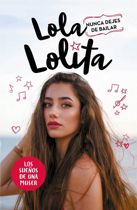 Lola Lolita. Nunca dejes de bailar | 9788417424305 | Lola Moreno | Librería Castillón - Comprar libros online Aragón, Barbastro