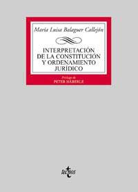 INTERPRETACION DE LA CONSTITUCION Y ORDENAMIENTO | 9788430930586 | BALAGUER CALLEJON, MARIA LUISA | Librería Castillón - Comprar libros online Aragón, Barbastro