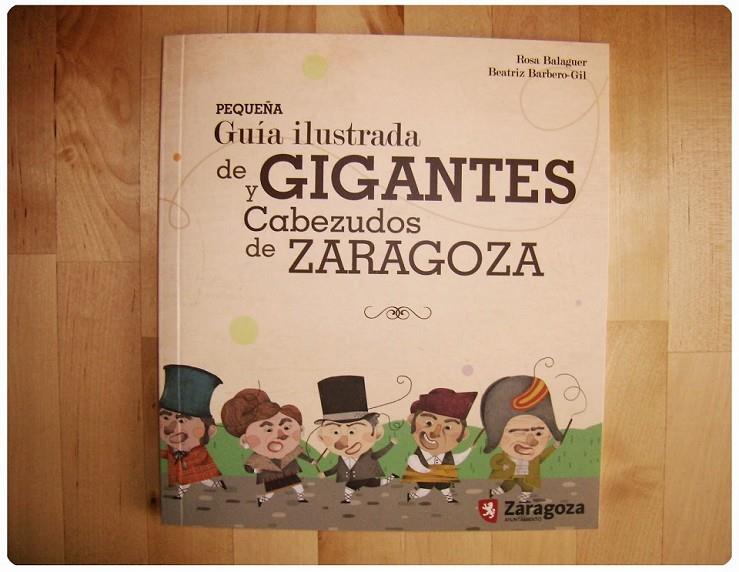 PEQUEÑA GUIA ILUSTRADA DE GIGANTES Y CABEZUDOS DE ZARAGOZA | 9788480696012 | BALAGUER, ROSA | Librería Castillón - Comprar libros online Aragón, Barbastro