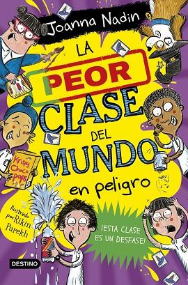 La peor clase del mundo 4. La peor clase del mundo en peligro | 9788408267096 | Nadin, Joanna | Librería Castillón - Comprar libros online Aragón, Barbastro