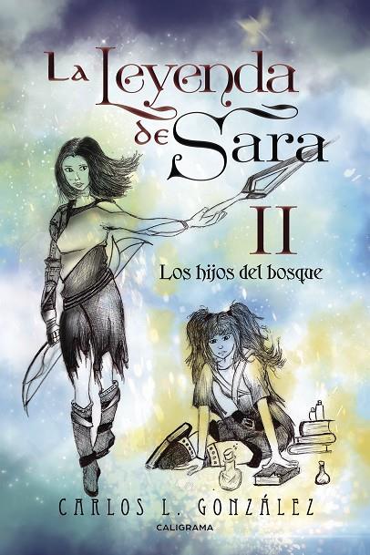 La leyenda de Sara II | 9788417120962 | L. González, Carlos | Librería Castillón - Comprar libros online Aragón, Barbastro