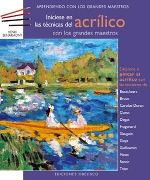 INÍCIESE EN EL ACRÍLICO CON LOS GRANDES MAESTROS | 9788497775168 | SENARMONT, HENRI | Librería Castillón - Comprar libros online Aragón, Barbastro