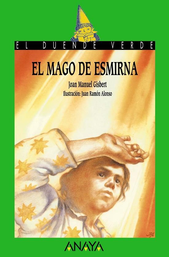 MAGO DE ESMIRNA, EL (DUENDE VERDE) | 9788420729077 | GISBERT, JOAN MANUEL | Librería Castillón - Comprar libros online Aragón, Barbastro