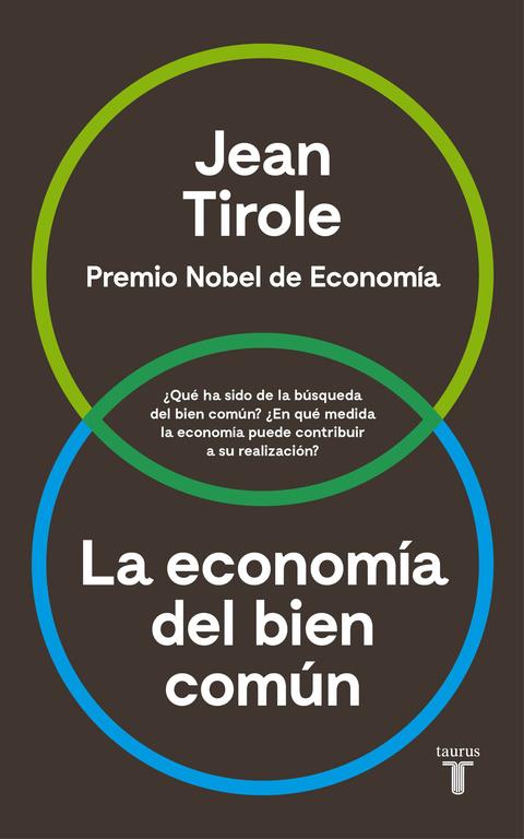 La economía del bien común | 9788430618613 | Jean Tirole | Librería Castillón - Comprar libros online Aragón, Barbastro