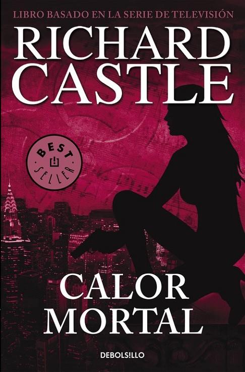 Calor mortal (Serie Castle 5) | 9788466332842 | Richard Castle | Librería Castillón - Comprar libros online Aragón, Barbastro