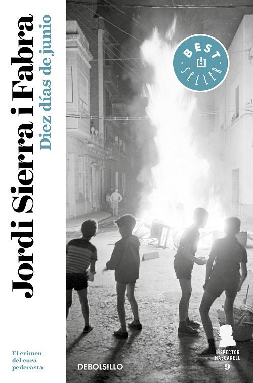 Diez días de junio (Inspector Mascarell 9) | 9788466347181 | Jordi Sierra i Fabra | Librería Castillón - Comprar libros online Aragón, Barbastro