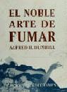 El noble arte de fumar | 9788487265761 | Dunhil, Alfred H. / Solano Costa, Luis | Librería Castillón - Comprar libros online Aragón, Barbastro