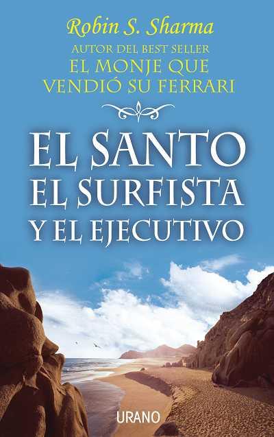 SANTO EL SURFISTA Y EL EJCUTIVO, EL | 9788479535339 | SHARMA, ROBIN S. | Librería Castillón - Comprar libros online Aragón, Barbastro