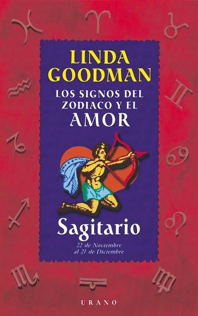 SAGITARIO LOS SIGNOS DEL ZODIACO Y EL AMOR | 9788479532666 | GOODMAN, LINDA | Librería Castillón - Comprar libros online Aragón, Barbastro