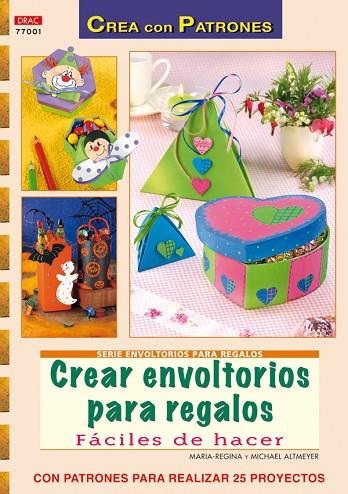 CREAR ENVOLTORIOS PARA REGALOS | 9788498741889 | Altmeyer, Maria-Regina/Altmeyer, Michael | Librería Castillón - Comprar libros online Aragón, Barbastro