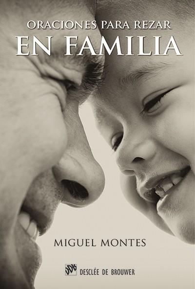 Oraciones para rezar en familia | 9788433026583 | Montes González, Miguel | Librería Castillón - Comprar libros online Aragón, Barbastro