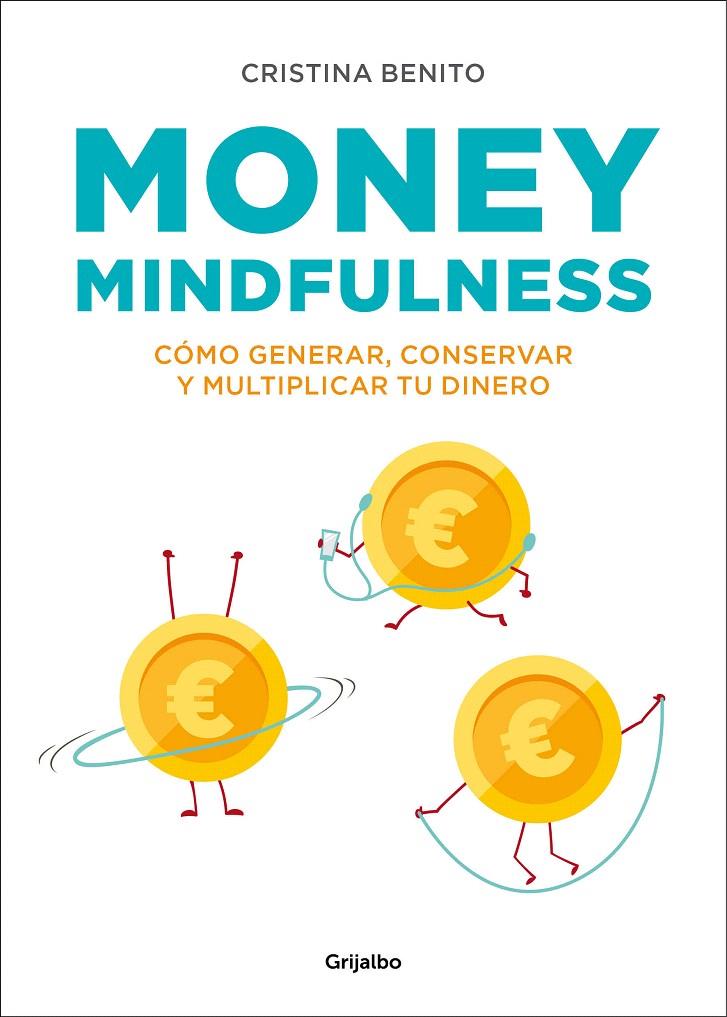 Money Mindfulness | 9788417338374 | Cristina Benito | Librería Castillón - Comprar libros online Aragón, Barbastro