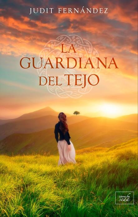 La guardiana del tejo | 9788417626464 | Fernández, Judit | Librería Castillón - Comprar libros online Aragón, Barbastro