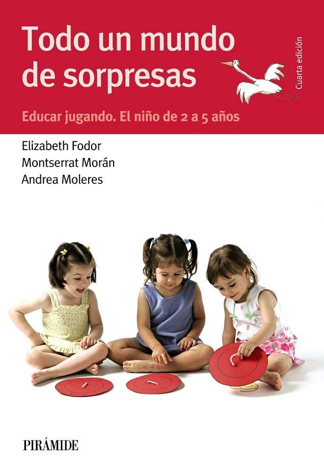 Todo un mundo de sorpresas | 9788436834550 | Fodor, Elizabeth/Morán, Montserrat/Moleres, Andrea | Librería Castillón - Comprar libros online Aragón, Barbastro