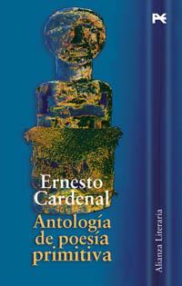 ANTOLOGIA DE LA POESIA PRIMITIVA | 9788420643892 | CARDENAL, ERNESTO ,   SEL. | Librería Castillón - Comprar libros online Aragón, Barbastro