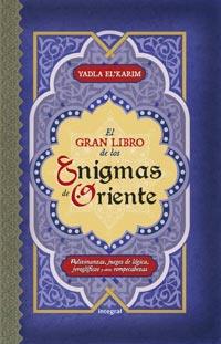 GRAN LIBRO DE LOS ENIGMAS DE ORIENTE, EL | 9788492981250 | EL'KARIM, YADLA | Librería Castillón - Comprar libros online Aragón, Barbastro