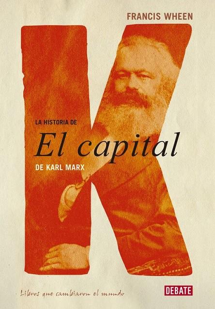 HISTORIA DE EL CAPITAL, LA | 9788483067000 | WHEEN, FRANCIS | Librería Castillón - Comprar libros online Aragón, Barbastro