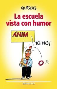 ESCUELA VISTA CON HUMOR, LA | 9788498423105 | QUIQUE | Librería Castillón - Comprar libros online Aragón, Barbastro