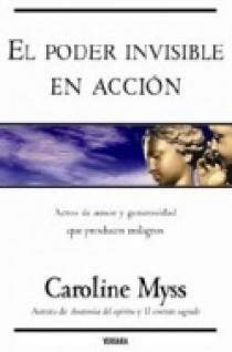 PODER INVISIBLE EN ACCION, EL | 9788466621038 | MYSS, CAROLINE | Librería Castillón - Comprar libros online Aragón, Barbastro