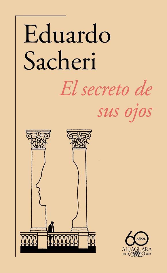 El secreto de sus ojos (60.º aniversario de Alfaguara) | 9788420478883 | Eduardo Sacheri | Librería Castillón - Comprar libros online Aragón, Barbastro