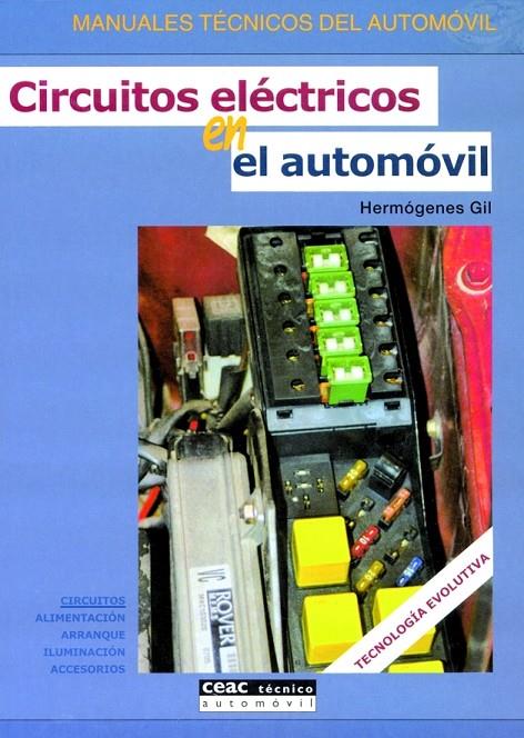 CIRCUITOS ELECTRICOS EN EL AUTOMOVIL | 9788432915758 | GIL, HERMOGENES | Librería Castillón - Comprar libros online Aragón, Barbastro