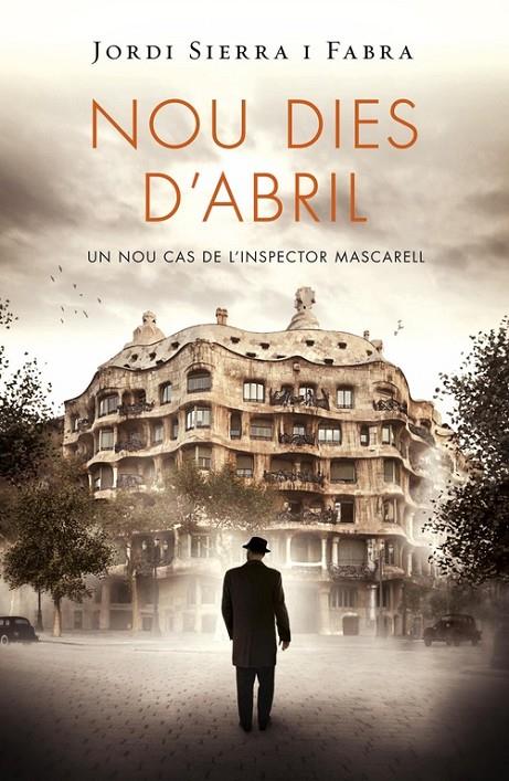 Nou dies d'abril (Inspector Mascarell 6) | 9788415961369 | Sierra i Fabra, Jordi | Librería Castillón - Comprar libros online Aragón, Barbastro