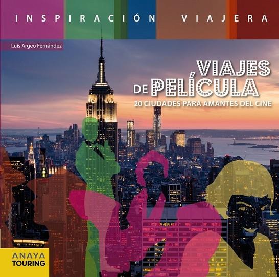 Viajes de película | 9788499357423 | Fernández, Luis Argeo | Librería Castillón - Comprar libros online Aragón, Barbastro