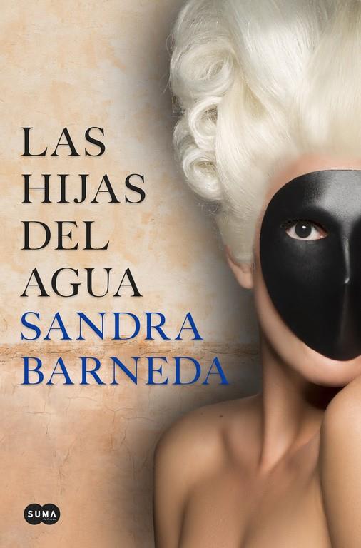 Las hijas del agua | 9788491292142 | Sandra Barneda | Librería Castillón - Comprar libros online Aragón, Barbastro