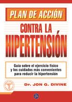 PLAN DE ACCIÓN CONTRA LA HIPERTENSIÓN | 9788495973580 | DIVINE, JON G. | Librería Castillón - Comprar libros online Aragón, Barbastro