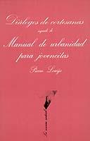 Diálogos de cortesanas seguido de Manual de urbanidad para jovencitas | 9788472233119 | Louÿs, Pierre | Librería Castillón - Comprar libros online Aragón, Barbastro