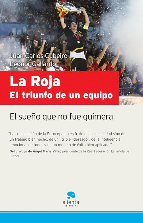 ROJA, LA : EL TRIUNFO DE UN EQUIPO | 9788492414079 | CUBEIRO, JUAN CARLOS; GALLARDO, LEONOR | Librería Castillón - Comprar libros online Aragón, Barbastro