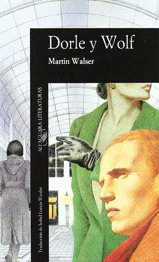 Dorle y Wolf | 9788420425160 | Walser, Martin | Librería Castillón - Comprar libros online Aragón, Barbastro