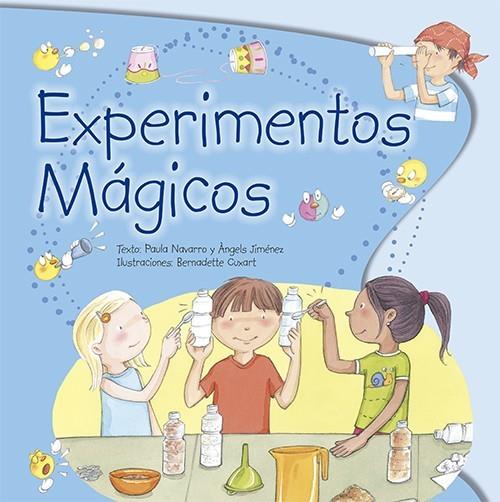 Experimentos mágicos | 9788428545037 | Navarro Padilla, Paula; Jiménez Albiac, Ángeles | Librería Castillón - Comprar libros online Aragón, Barbastro