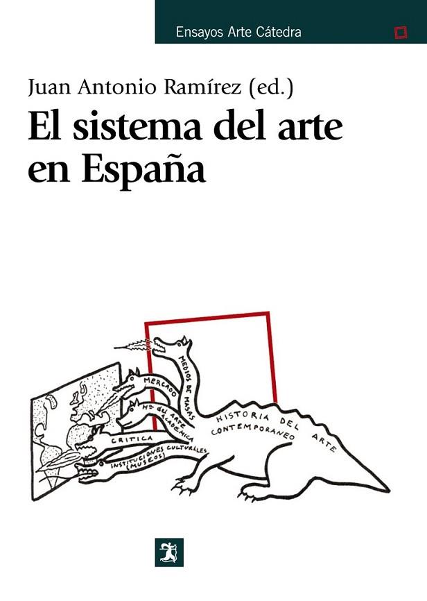 SISTEMA DEL ARTE EN ESPAÑA, EL | 9788437627137 | RAMÍREZ DOMÍNGUEZ, JUAN ANTONIO Y OTROS | Librería Castillón - Comprar libros online Aragón, Barbastro