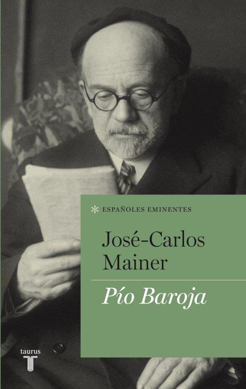 PIO BAROJA | 9788430609086 | JoséCarlos Mainer | Librería Castillón - Comprar libros online Aragón, Barbastro