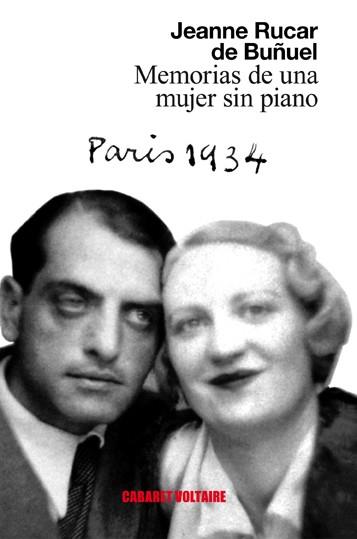 Memorias de una mujer sin piano | 9788494443435 | Rucar de Buñuel, Jeanne | Librería Castillón - Comprar libros online Aragón, Barbastro