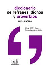 DICCIONARIO DE REFRANES DICHOS Y PROVERVIOS | 9788467020519 | JUNCEDA, LUIS | Librería Castillón - Comprar libros online Aragón, Barbastro