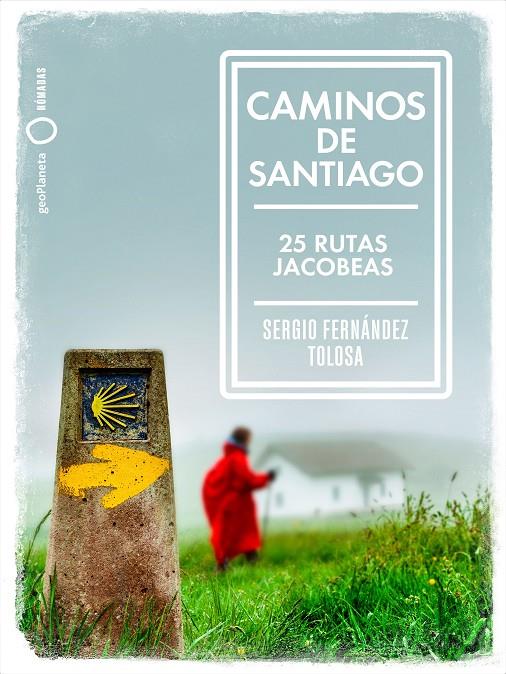 Caminos de Santiago | 9788408236771 | Fernández Tolosa, Sergio | Librería Castillón - Comprar libros online Aragón, Barbastro